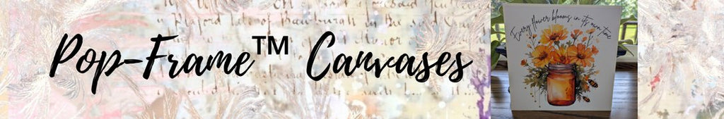 Pop-Frame™ Canvases
